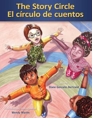 The Story Circle / El Circulo de Cuentos de Diane Gonzales Betrand