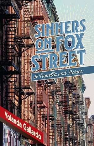 Sinners on Fox Street de Yolanda Gallardo