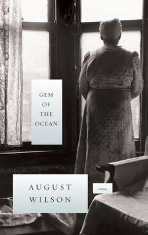 Gem of the Ocean de August Wilson