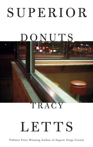 Superior Donuts de Tracy Letts