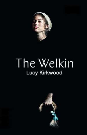 The Welkin (Tcg Edition) de Lucy Kirkwood