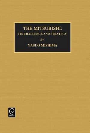 Mitsubishi – Its Challenge and Strategy de Yasua Mishima