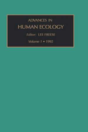 Advances in Human Ecology de Lee Freese