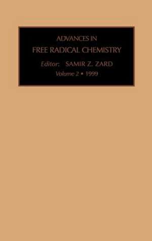 Advances in Free Radical Chemistry de S.Z. Zard