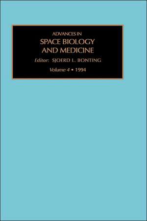 Advances in Space Biology and Medicine de S.L. Bonting