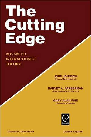 Cutting Edge – Advanced Interactionist Theory de John M. Johnson