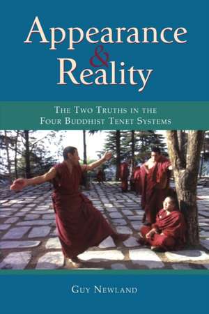 Appearance and Reality: The Two Truths in the Four Buddhist Tenet Systems de Guy Newland