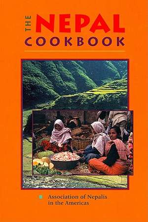 The Nepal Cookbook de Association of Nepalis in the Americas