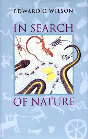 In Search of Nature de Edward O. Wilson