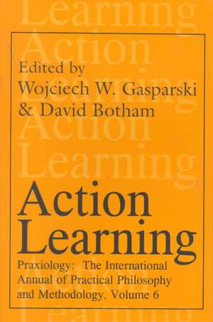 Action Learning: Praxiology de Wojciech W. Gasparski