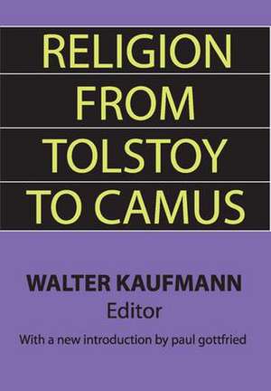 Religion from Tolstoy to Camus de Walter Kaufmann