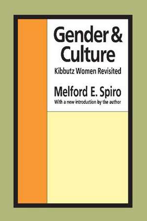 Gender and Culture: Kibbutz Women Revisited de Melford E. Spiro