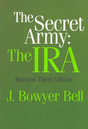 The Secret Army: The IRA de J. Bowyer Bell