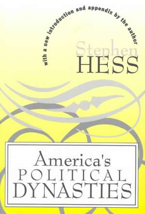 America's Political Dynasties de Stephen Hess