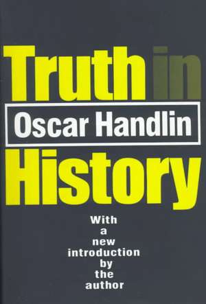 Truth in History de Oscar Handlin