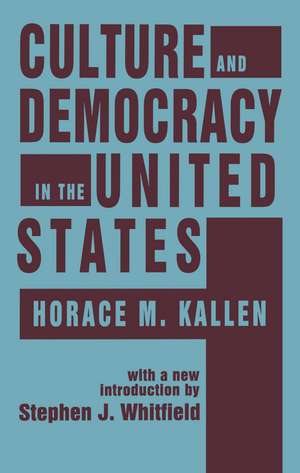 Culture and Democracy in the United States de Horace Kallen