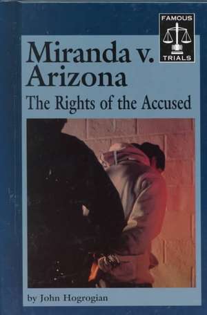 Miranda V Arizona de John G. Hogrogian