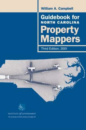 Guidebook for North Carolina Property Mappers de William A. Campbell