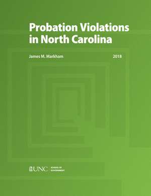 Probation Violations in North Carolina de James M. Markham