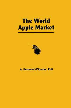 The World Apple Market de Andrew D O'Rourke