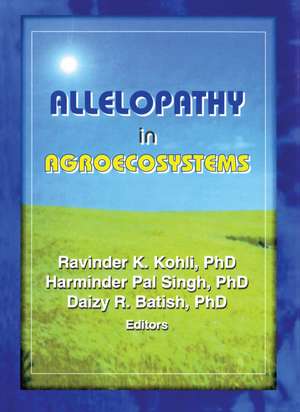 Allelopathy in Agroecosystems de Ravinder Kumar Kohli