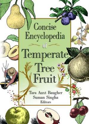 Concise Encyclopedia of Temperate Tree Fruit de Suman Singha