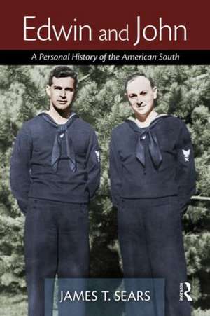 Edwin and John: A Personal History of the American South de James Sears