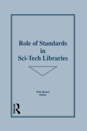 Role of Standards in Sci-Tech Libraries de Ellis Mount