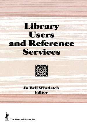 Library Users and Reference Services de Linda S. Katz