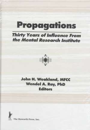 Propagations: Thirty Years of Influence From the Mental Research Institute de Terry S. Trepper