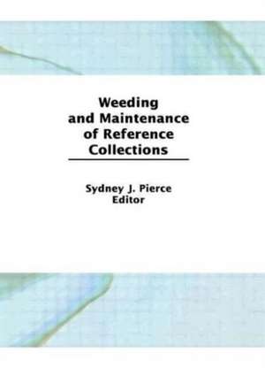 Weeding and Maintenance of Reference Collections de Linda S. Katz