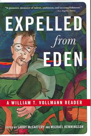 Expelled from Eden: A William T. Vollmann Reader de William T. Vollmann