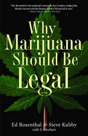 Why Marijuana Should Be Legal de Ed Rosenthal