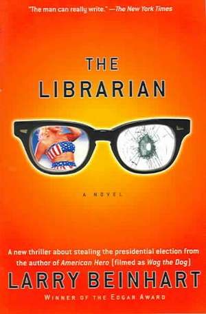 The Librarian: A Novel de Larry Beinhart