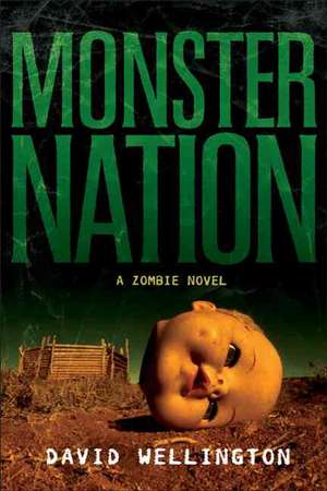 Monster Nation: A Zombie Novel de David Wellington