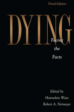 Dying: Facing the Facts de Hannelore Wass