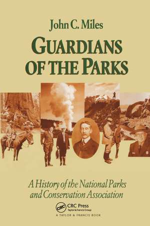 Guardians Of The Parks: A History Of The National Parks And Conservation Association de John C. Miles