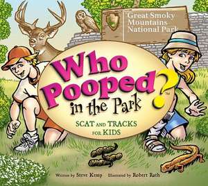 Who Pooped in the Park? Great Smoky Mountains National Park: Scat & Tracks for Kids de Kemp / Rath