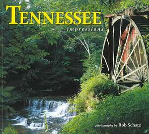 Tennessee Impressions de Bob Schatz