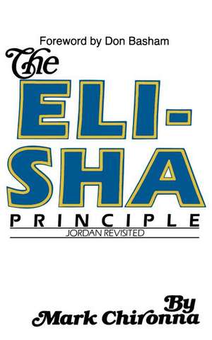 The Elisha Principle de Mark Chironna