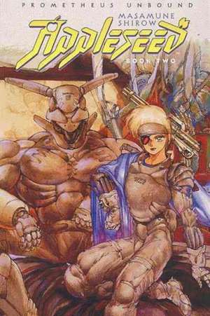 Appleseed Book 2: Prometheus Unbound Ltd. de Dark Horse