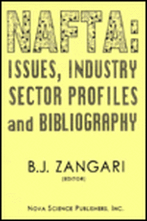 Nafta: Issues, Industry Sector Profiles & Bibliography de B J Zangari