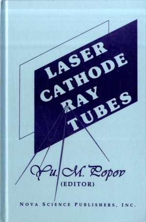 Laser Cathode-Ray Tubes de Yu M Popov