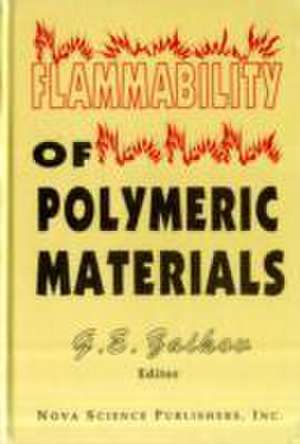 Flammability of Polymeric Materials de Gennadii Efremovich Zaikov