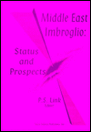 Middle East Imbroglio: Status & Prospects de P S Link