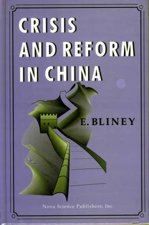 Crisis & Reform in China de E Bliney