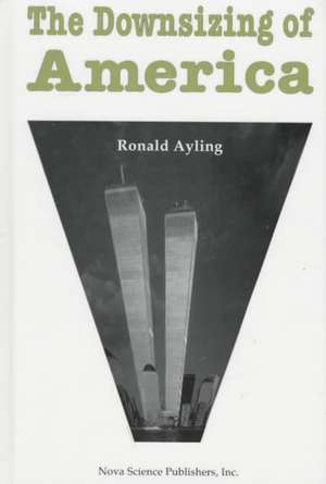 Downsizing of America de RONALD AYLING