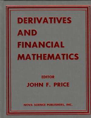 Derivatives & Financial Mathematics de John F Price