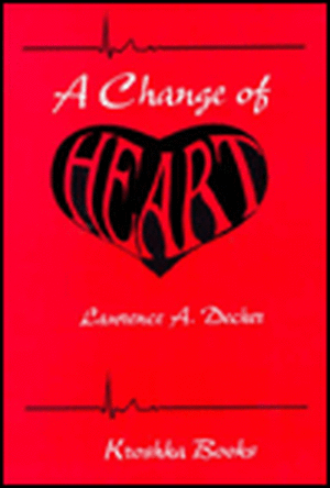 A Change of Heart. de Lawrence A. Decker