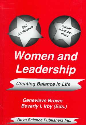 Women & Leadership: Creating Balance in Life de Genevieve Brown